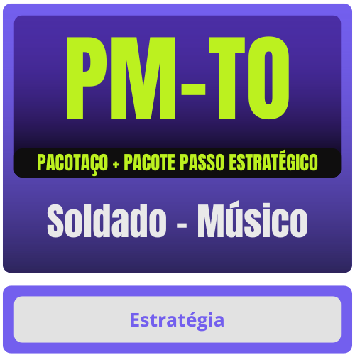 PM-TO (Soldado - Músico) Pacotaço - Pós-Edital - 2025