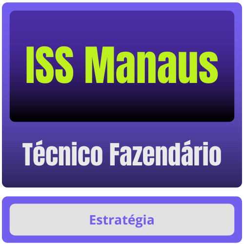 Prefeitura de Manaus-AM - ISS Manaus (Técnico Fazendário) Pacote