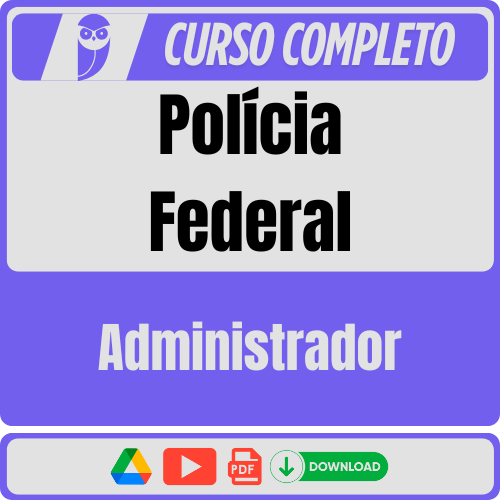 Polícia Federal (Administrador) Pós-Edital - 2025