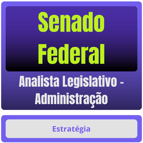 Senado Federal (Analista Legislativo - Administração) Pacote