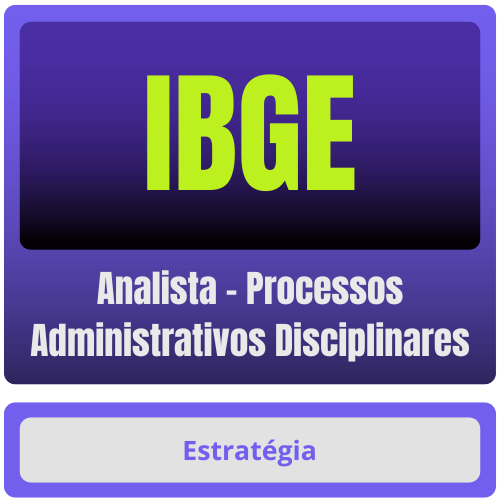 IBGE (Analista - Processos Administrativos Disciplinares) Pacote Completo