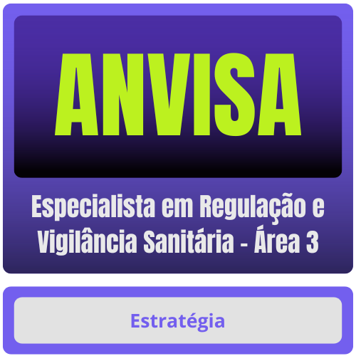 ANVISA (Especialista em Regulação e Vigilância Sanitária - Área 3) Pacote
