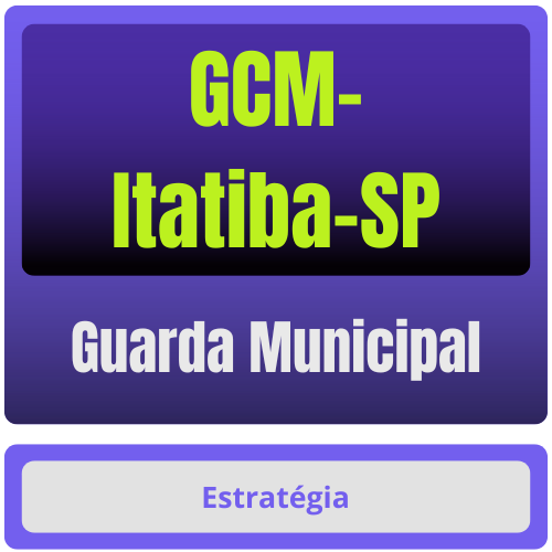GCM-Itatiba-SP (Guarda Municipal) Pós-Edital - 2025