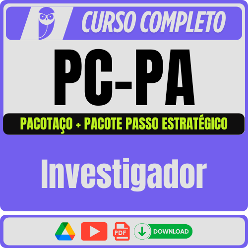 PC-PA (Investigador) Pacotaço - Pacote Teórico + Passo Estratégico