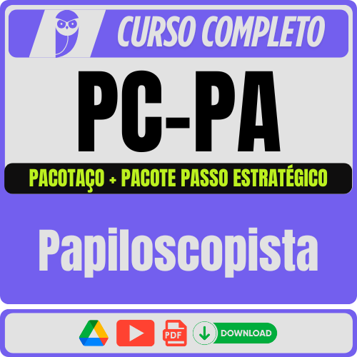 PC-PA (Papiloscopista) Pacote Teórico + Passo Estratégico - 2025
