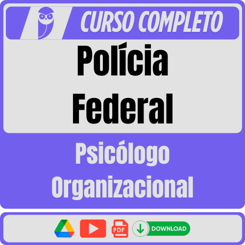 Polícia Federal (Psicólogo Organizacional) Pós-Edital - 2025