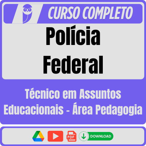 Polícia Federal (Técnico em Assuntos Educacionais - Área Pedagogia) Pós-Edital - 2025