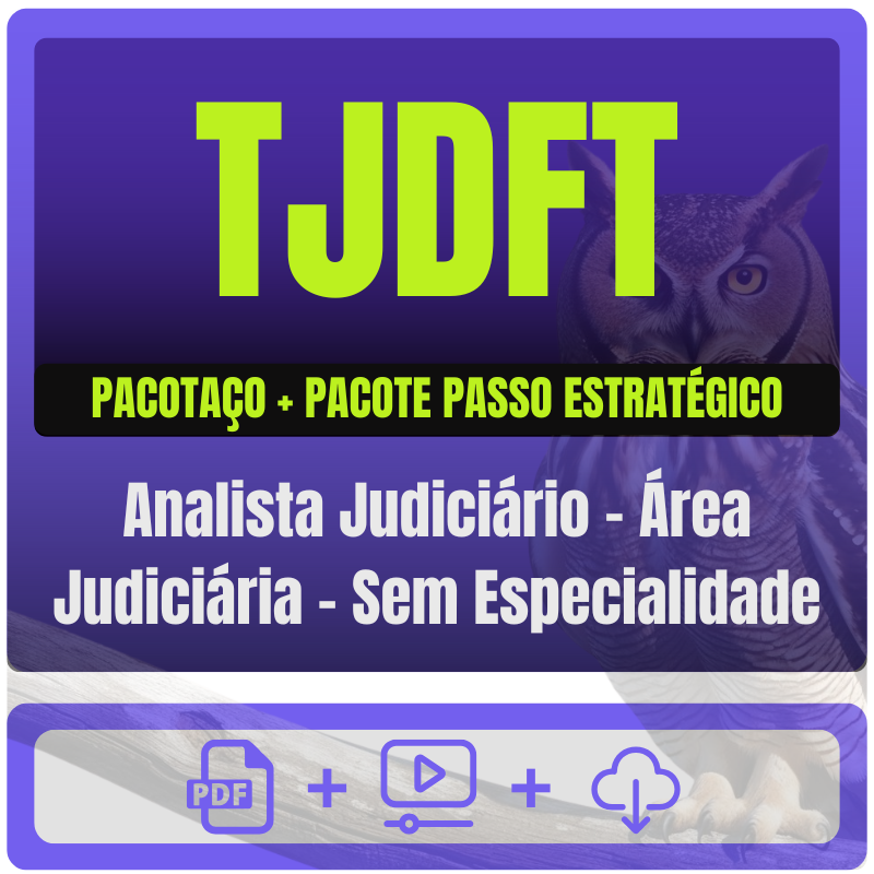 TJDFT (Analista Judiciário - Área Judiciária - Sem Especialidade) Pacotaço - Pacote Teórico + Pacote Passo Estratégico