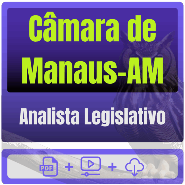 Câmara de Manaus-AM (Analista Legislativo) Pacote