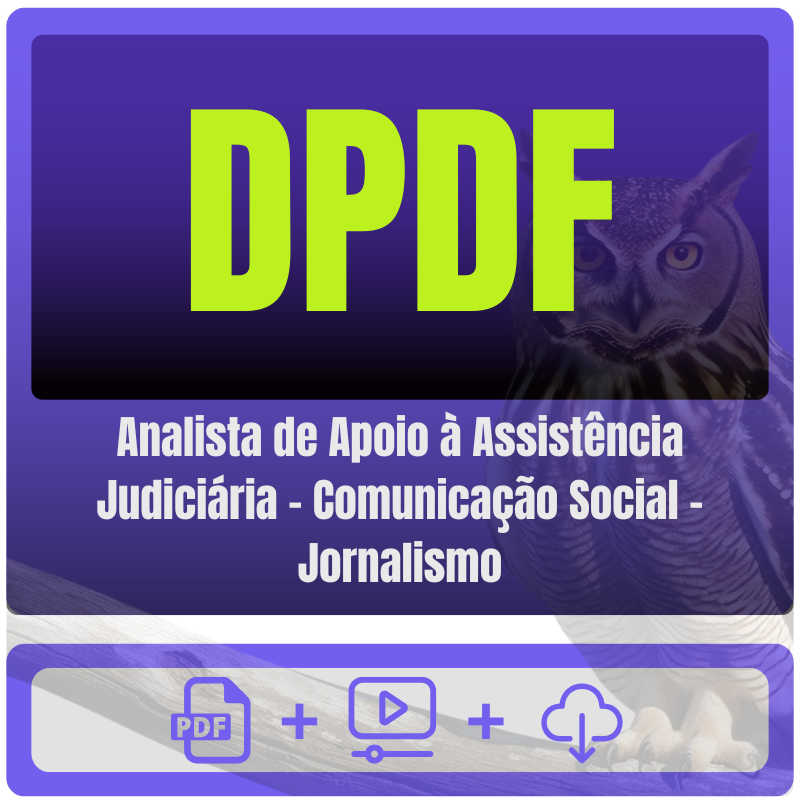 DPDF (Analista de Apoio à Assistência Judiciária - Comunicação Social - Jornalismo) Pacote