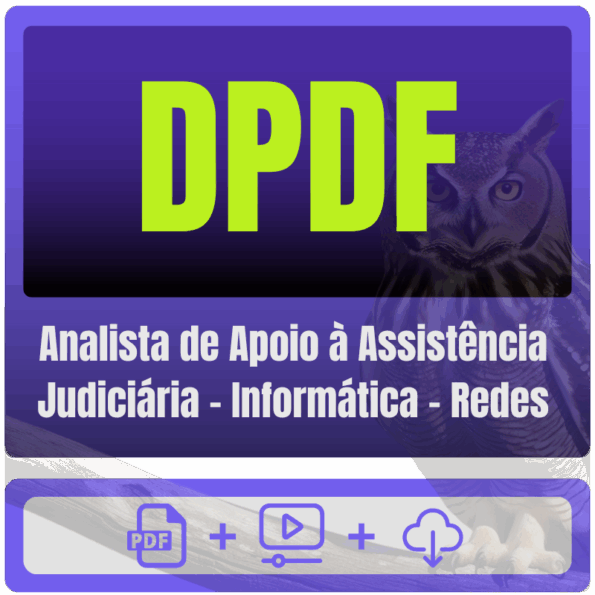 DPDF (Analista de Apoio à Assistência Judiciária - Informática - Redes) Pacote