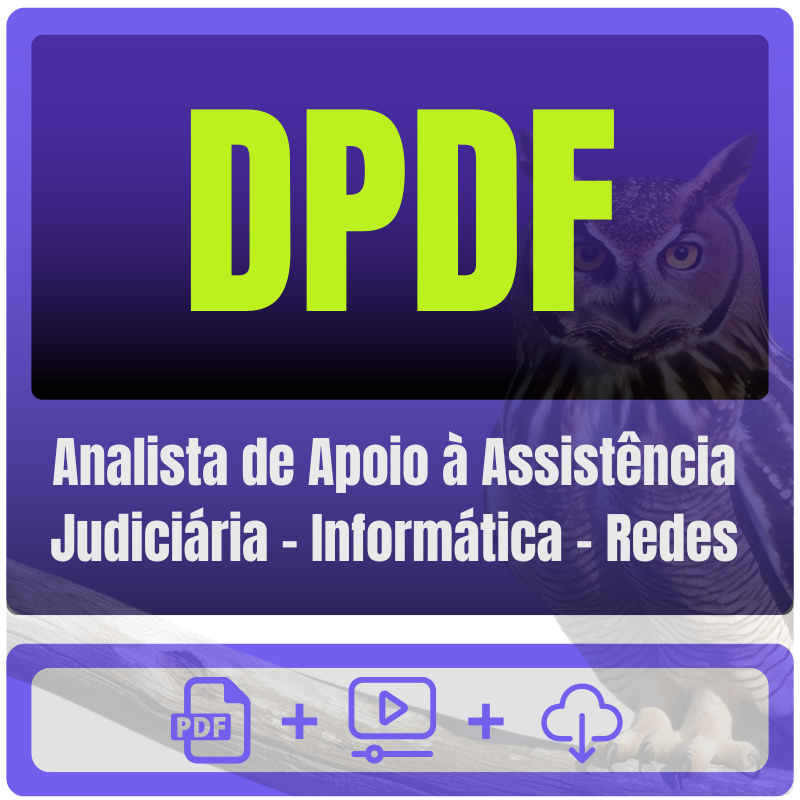 DPDF (Analista de Apoio à Assistência Judiciária - Informática - Redes) Pacote