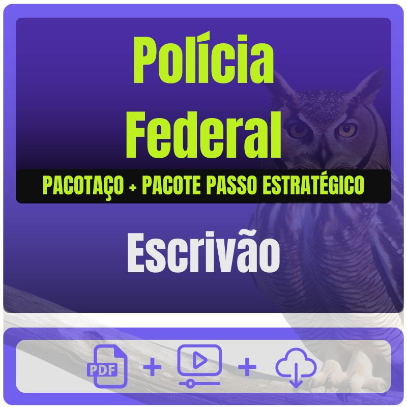 Polícia Federal (Escrivão) Pacotaço - Pós-Edital - 2025