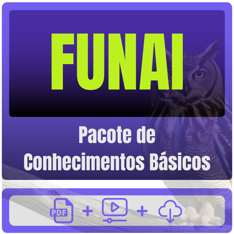 FUNAI - Pacote de Conhecimentos Básicos
