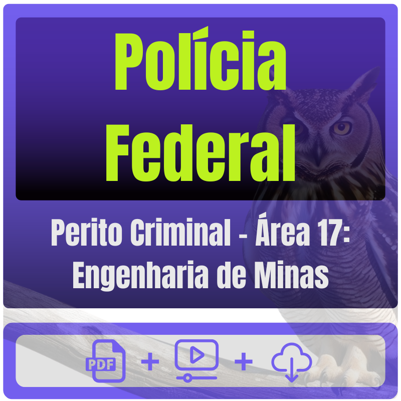Polícia Federal (Perito Criminal - Área 17: Engenharia de Minas) Pós-Edital - 2025