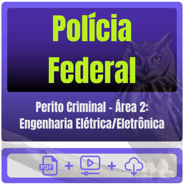 Polícia Federal (Perito Criminal - Área 2: Engenharia Elétrica/Eletrônica) Pós-Edital - 2025