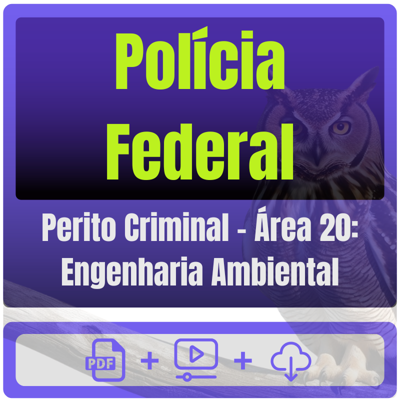 Polícia Federal (Perito Criminal - Área 20: Engenharia Ambiental) Pós-Edital - 2025
