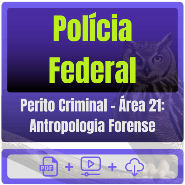 Polícia Federal (Perito Criminal - Área 21: Antropologia Forense) Pós-Edital - 2025