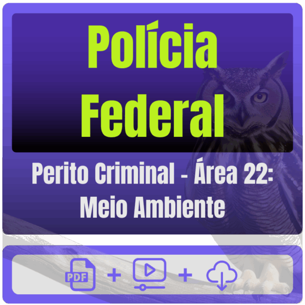 Polícia Federal (Perito Criminal - Área 22: Meio Ambiente) Pós-Edital - 2025