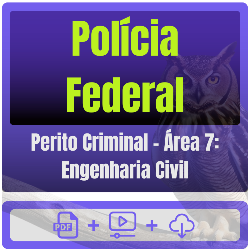 Polícia Federal (Perito Criminal - Área 7: Engenharia Civil) Pacote - Pós-Edital - 2025