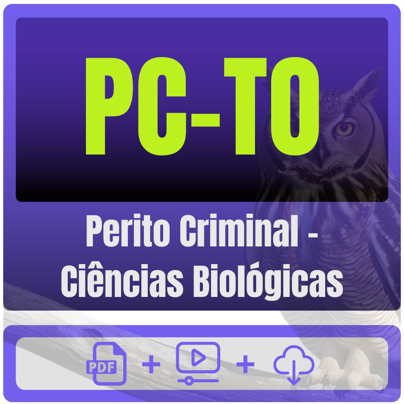 PC-TO (Perito Criminal - Ciências Biológicas) Pacote Completo