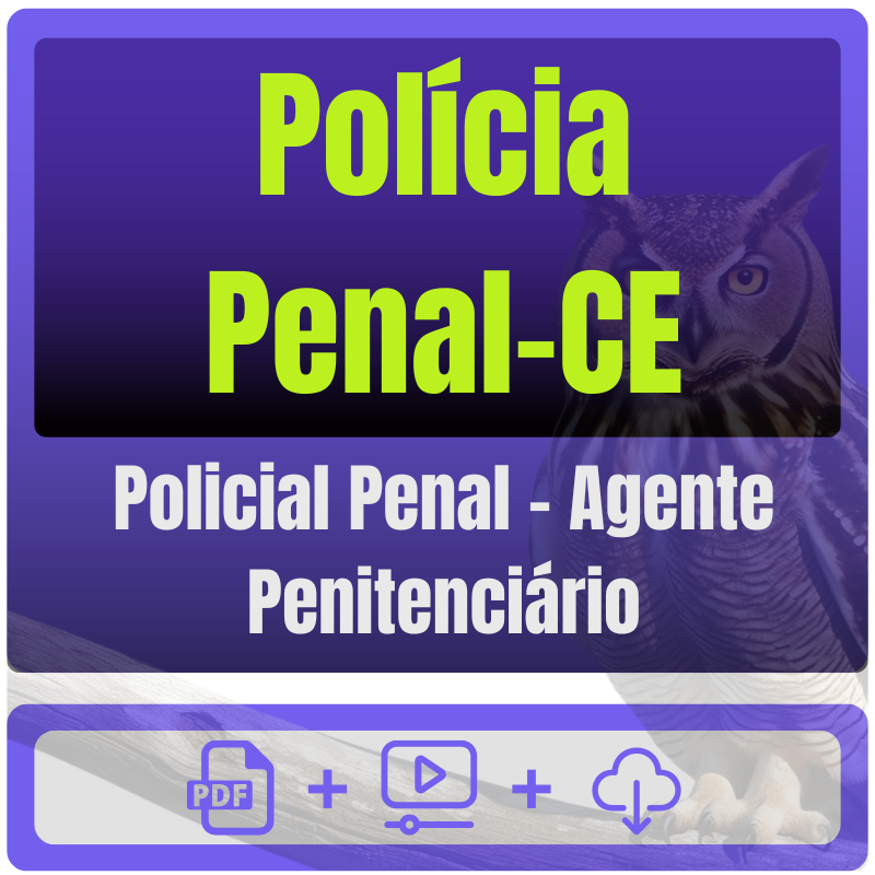 Polícia Penal-CE (Policial Penal - Agente Penitenciário) Pacote