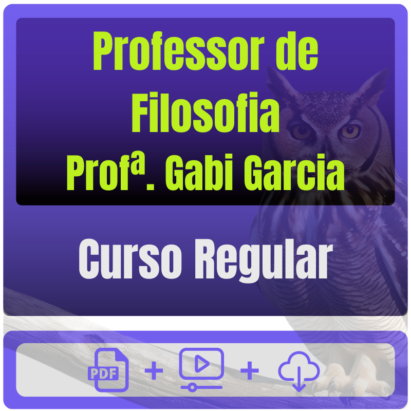 Curso Regular para Professor de Filosofia (Profª. Gabi Garcia)