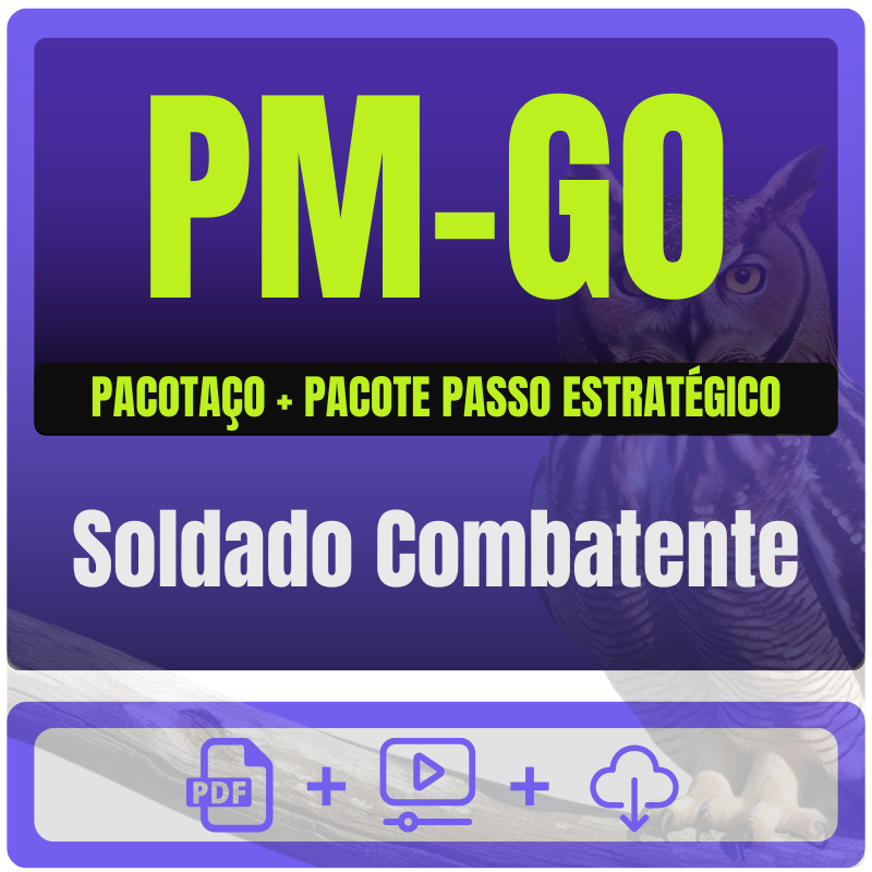 PM-GO (Soldado Combatente) Pacotaço - Pacote Teorico + Pacote Passo Estratégico