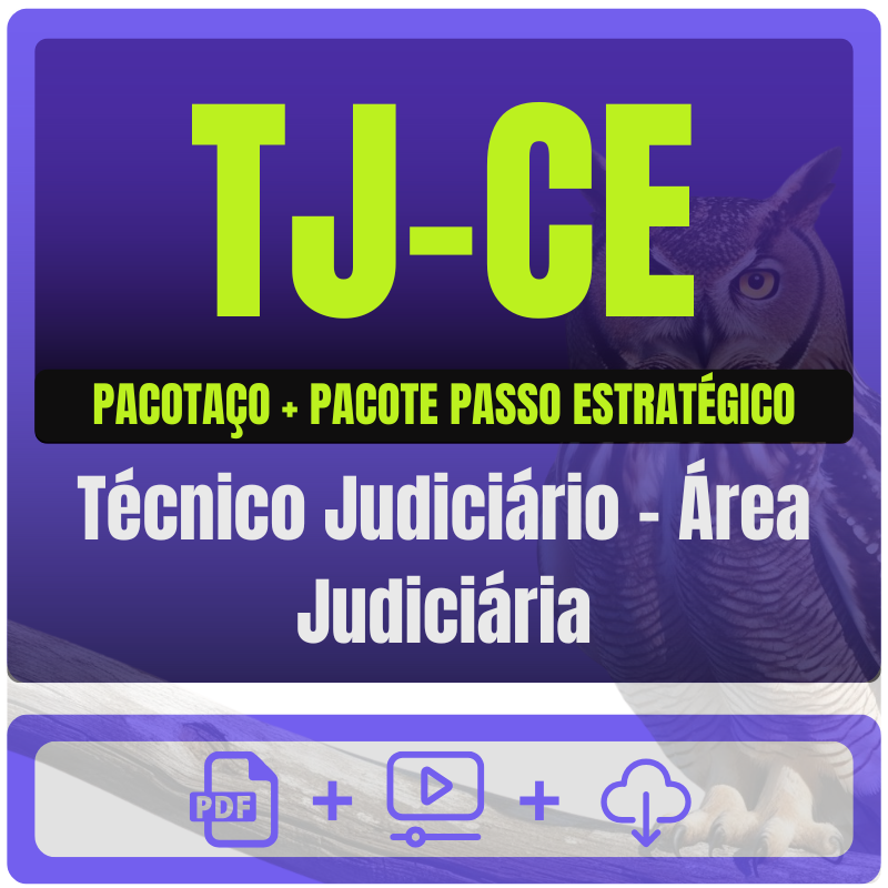 TJ-CE (Técnico Judiciário - Área Judiciária) Pacotaço - Pacote Teórico + Pacote Passo Estratégico - 2026 (Pós-Edital) -