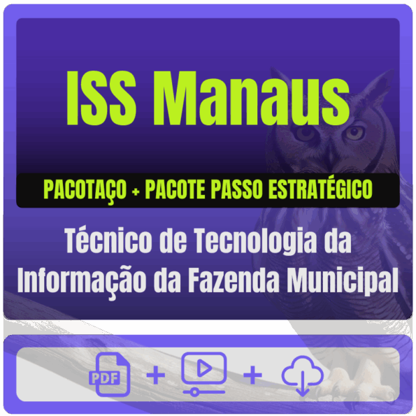Prefeitura de Manaus-AM - ISS Manaus (Técnico de Tecnologia da Informação da Fazenda Municipal) Pacotaço