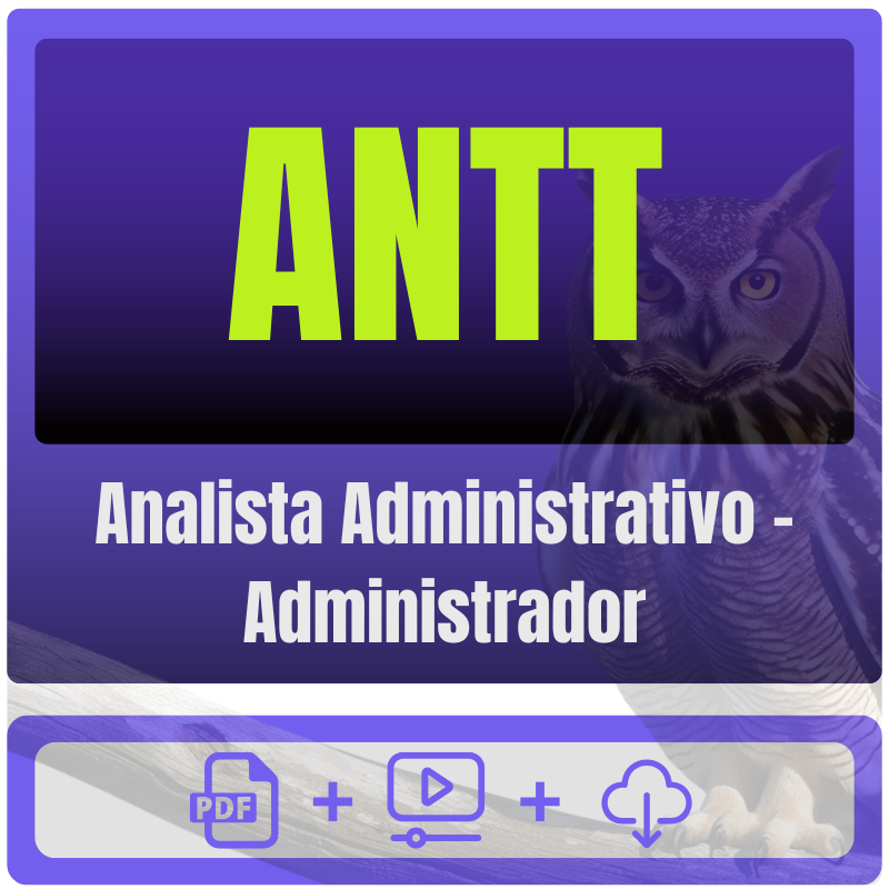 ANTT (Analista Administrativo - Administrador) Pacote Completo