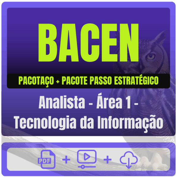 BACEN (Analista - Área 1 - Tecnologia da Informação) Pacotaço - Pacote Teórico + Pacote Passo Estratégico