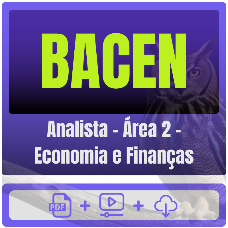 08.BACEN (Analista - Área 2 - Economia e Finanças) Pacote