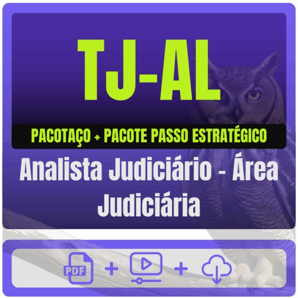 TJ-AL (Analista Judiciário - Área Judiciária) Pacotaço - Pacote Teórico + Pacote Passo Estratégico