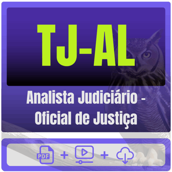 TJ-AL (Analista Judiciário - Oficial de Justiça) Pacote