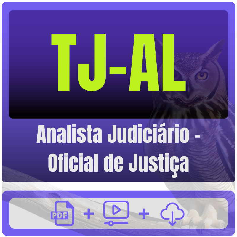 TJ-AL (Analista Judiciário - Oficial de Justiça) Pacote