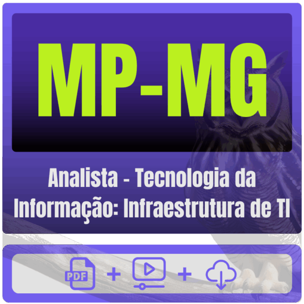 MP-MG (Analista - Tecnologia da Informação: Infraestrutura de TI) Pacote