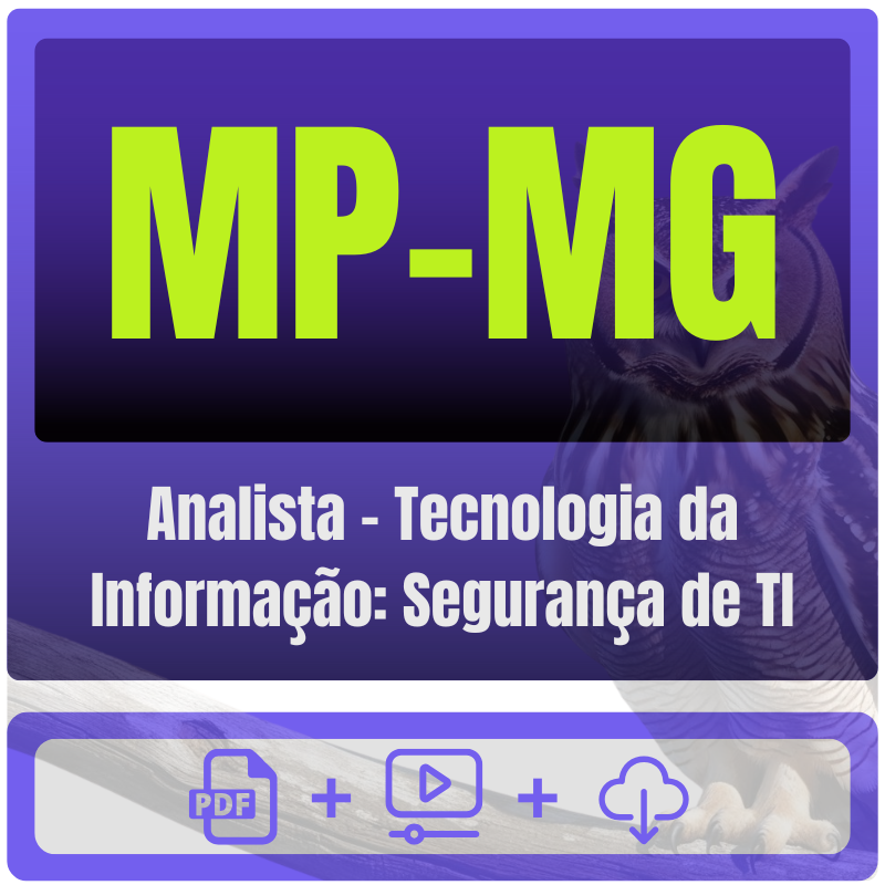 MP-MG (Analista - Tecnologia da Informação: Segurança de TI) Pacote