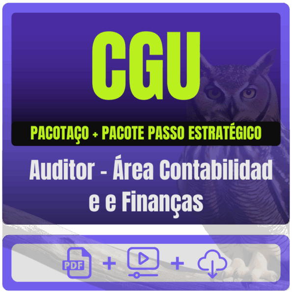 CGU (Auditor - Área Contabilidade e Finanças) Pacotaço - Teórico + Passo Estratégico
