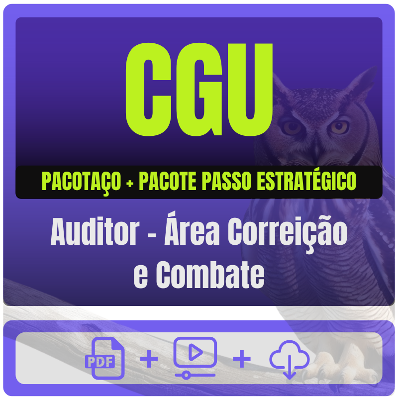 CGU (Auditor - Área Correição e Combate) Pacotaço - Teórico + Passo Estratégico