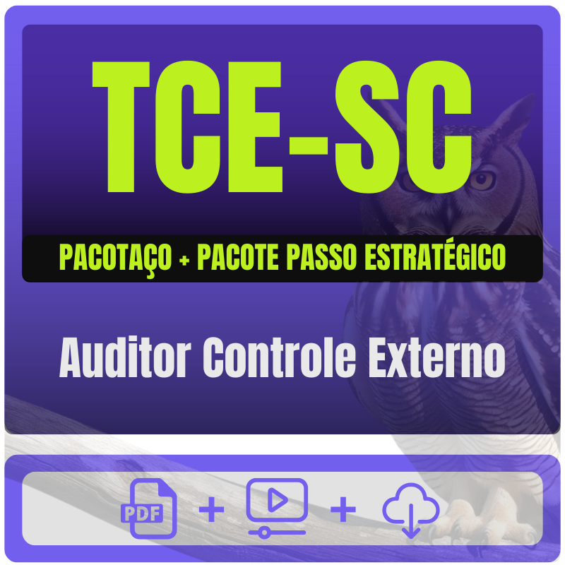 TCE-SC (Auditor Controle Externo) Pacotaço - Pacote Téorico + Pacote Passo (Conhecimentos Básicos)