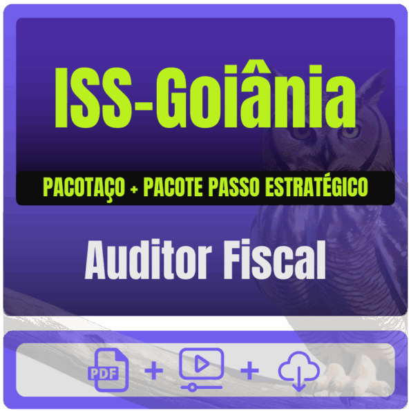 ISS-Goiânia (Auditor Fiscal) Pacotaço - Pacote Téorico + Pacote Passo