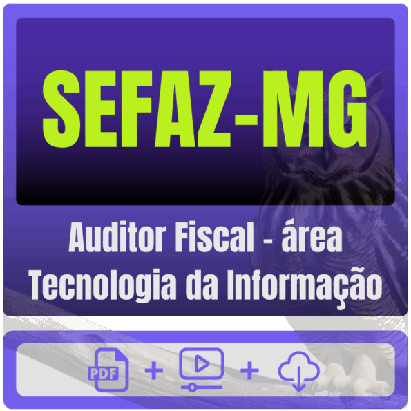 SEFAZ-MG (Auditor Fiscal - área Tecnologia da Informação) Pacote