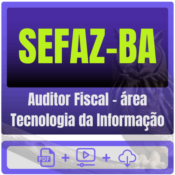 SEFAZ-BA (Auditor Fiscal - área Tecnologia da Informação) Pacote