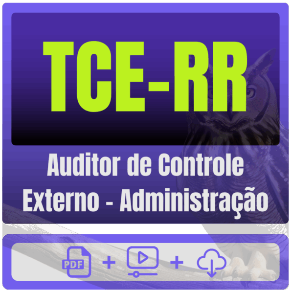 TCE-RR (Auditor de Controle Externo - Administração) Pacote de Conhecimentos Gerais
