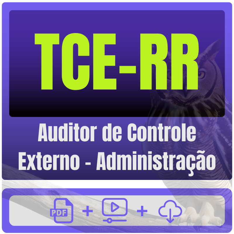 TCE-RR (Auditor de Controle Externo - Administração) Pacote de Conhecimentos Gerais