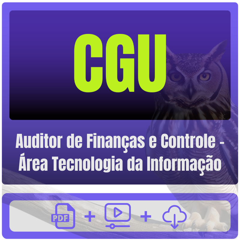 CGU (Auditor de Finanças e Controle - Área Tecnologia da Informação) Pacote