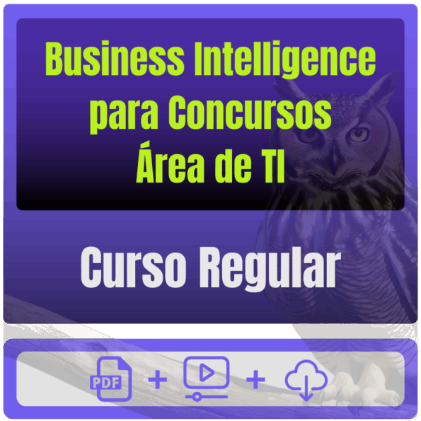Business Intelligence para Concursos (Área de TI) - Curso Regular