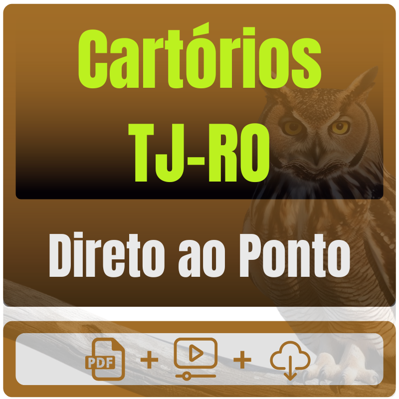 Cartórios do TJ-RO - Direto ao Ponto - (Pós-Edital) - 2025