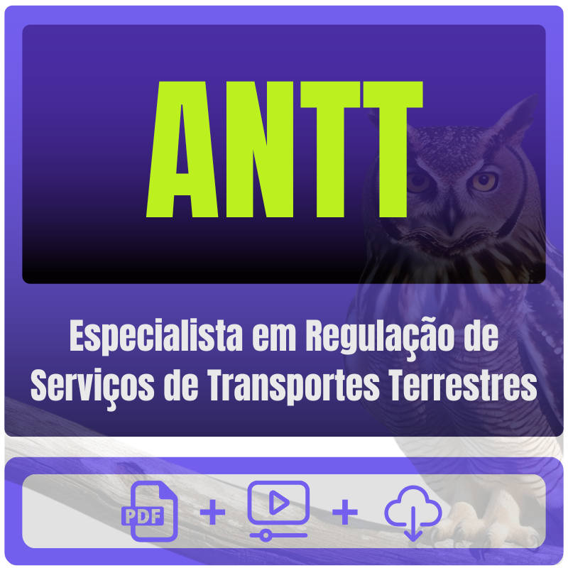 ANTT (Especialista em Regulação de Serviços de Transportes Terrestres) Pacote Conhecimentos Básicos